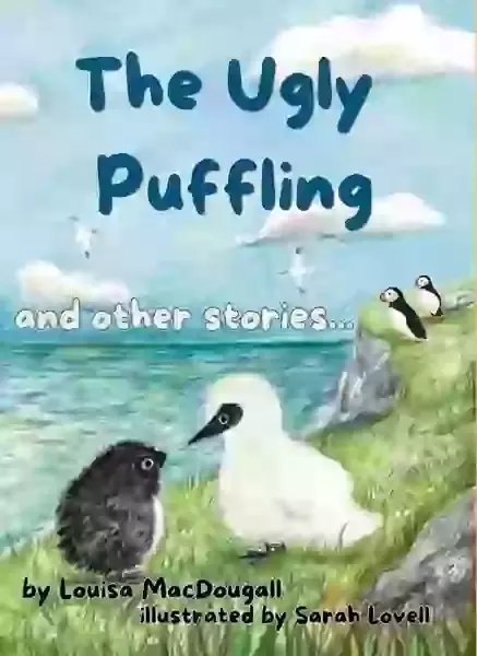 The Ugly Puffling and Other Stories by Louisa MacDougall, illustrated by Sarah Lovell 